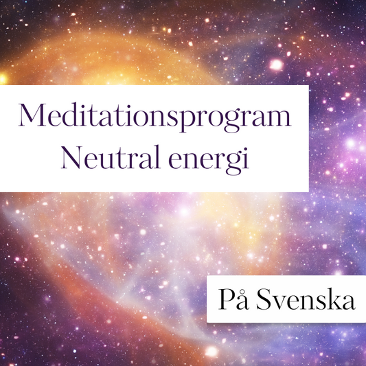Meditationsprogram Neutral Energi - svenska